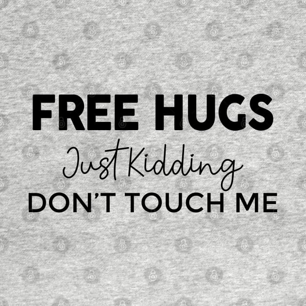 Free Hugs Just Kidding by TheArtism